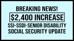 COMING?! $2,400 Raise For SSI and SSDI Plus VA | Increase For SSI, SSDI, VA | Social Security 2023