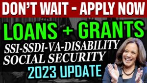 LOANS & GRANTS For SSI, SSDI, VA, Senior, Social Security, Disability + Low Income Recipients 2023