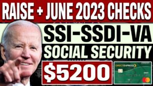 BIG $5200 Raise in June 2023 Checks for SSI and SSDI, Social Security, Disability, VA Recipients