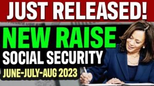 NEW RAISE For SSI and SSDI, Social Security Disability, VA | SSA NEWS | June, July, August 2023