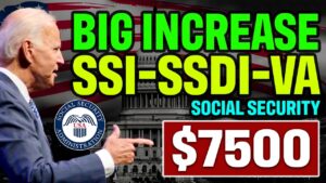 GET READY! Big $7500 Increase in SSI and SSDI, Social Security Disability, Senior, VA, RRB Benefits