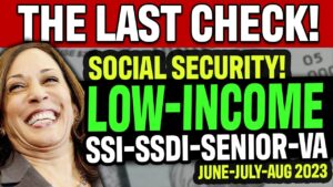 ALERT! Last Check (THIS MONTH) For SSI and SSDI, Low Income, Social Security Disability, VA