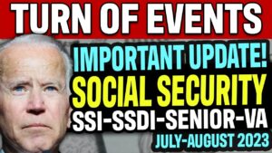 WHAT NEXT (July & August 2023) for SSI, Social Security, Disability, SSDI, VA, low Income Recipients
