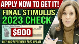 APPLY NOW! Final $900 Check | Low-Income Relief Payment (July-August-September 2023 Update)