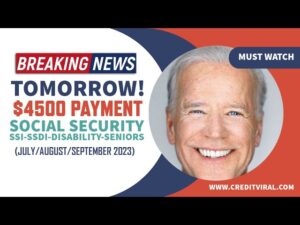NEW $4500 PAYMENT IS COMING TOMORROW | Social Security SSI SSDI Seniors (July-August-September 2023)