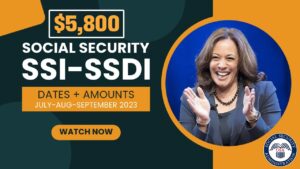 DONE! $5,800 FOR SOCIAL SECURITY, SSI, SSDI, VA, DISABILITY, SENIORS CHECK DATES + AMOUNTS 2023