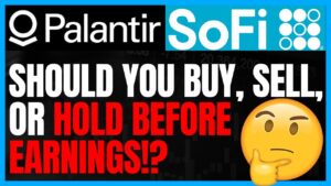 Should You Buy Palantir Stock or Sofi Stock Before Their Earnings Reports? Best stocks to buy now!