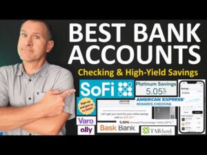 BEST Bank Accounts 2023 - Best Checking Accounts & Best High Yield Savings Accounts