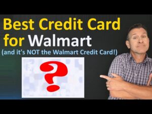 BEST Credit Card for Walmart - And it's NOT Walmart's own credit card!