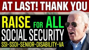 AT LAST! Social Security RAISE FOR ALL...THANK YOU! (MUST WATCH) SSI, SSDI, Senior, SSA, VA 2023