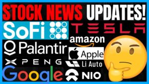 Stock Market News: SOFI Stock, PLTR Stock, TSLA Stock, NIO Stock, LI Stock, GOOG Stock, AMZN stock!