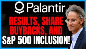 Palantir Technologies: S&P 500 Inclusion, Earnings Results, Future Growth, and Share Buybacks!