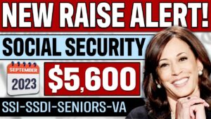BREAKING: $5,600 Social Security, SSI RAISE IN BENEFITS | SEPTEMBER 2023 | SSI SSDI, Senior, SSA, VA