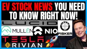EV Stock News Update: Tesla Stock, Nio Stock, Mullen Stock, Rivian Stock, Lucid Stock & Fisker Stock