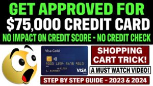 GET Approved For $75,000 Credit Card With SHOPPING CART TRICK | NO CREDIT CHECK AT ALL 2023 & 2024
