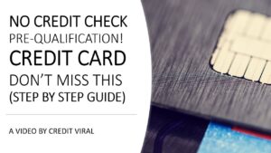 NO CREDIT CHECK Credit Card (BAD CREDIT OKAY) Step By Step Guide | Pre Qualification | Credit Viral