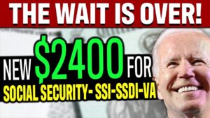 $2400 Increase in Social Security Benefits | $200 Raise in SSI, SSDI, VA Benefits 2023 & 2024 Update