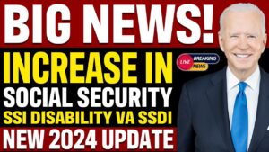 BIG NEWS! INCREASE TO ALL Social Security SSI SSDI VA Disability (MUST WATCH) New SSA 2024 Update