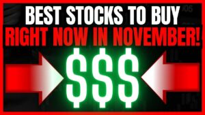 Best Stocks To Buy Now: Top Stocks To Buy In November of 2023!