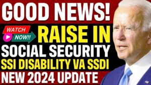 GOOD NEWS! Raise in Benefits for Social Security (WATCH NOW) Disability SSI SSDI SSA 2024 Update