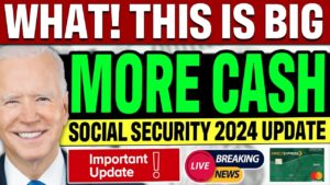 JUST IN! Social Security MORE CASH BENEFITS (Watch Now) SSI SSDI SSA VA 2024 Update