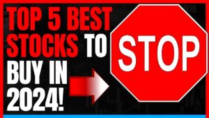 Top 5 Best Stocks To Buy In 2024 While They Are Still A Good Deal!