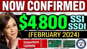 GOOD NEWS! Confirmed $4800 Check for SSI SSDI Social Security & VA Recipients in February 2024