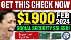 GOOD NEWS! $1900 Checks for SSI SSDI Social Security - APPROVED & COMING - February 2024 SSA Update