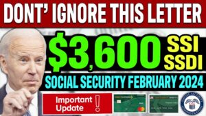 $3600 PAYMENT! Don't Ignore this Letter | Raise in SSI SSDI SSA Social Security February 2024 Update