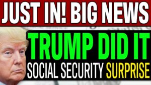 TRUMP DID IT! Big SOCIAL SECURITY Surprise (MUST WATCH) | No More Social Security Benefits?